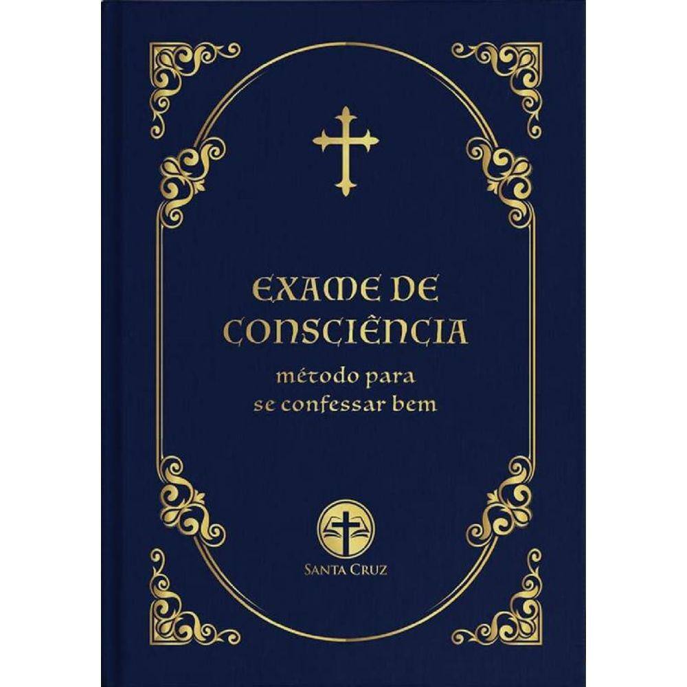 Exame De Consciência - Método Para Se Confessar Bem
