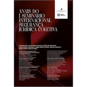 Anais Do I Seminário Internacional Segurança Jurídica Coletiva: