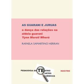 As guarani e juruas-A dança das relações na aldeia guarani Yynn Moroti Wherá