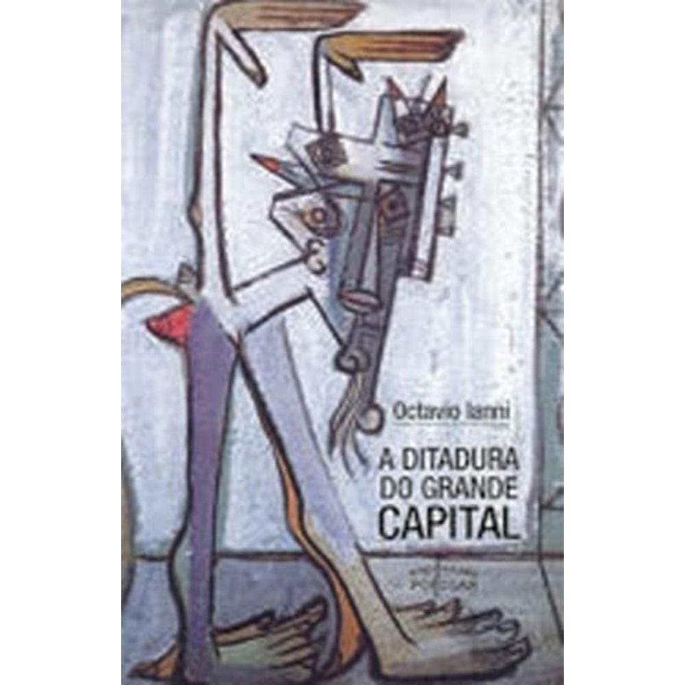Ditadura Do Grande Capital, A