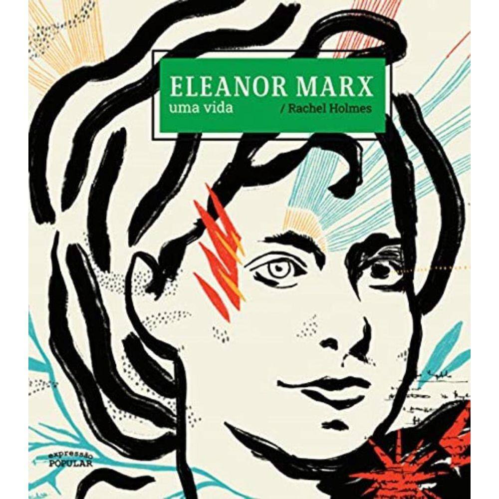 Eleanor Marx - Uma Vida