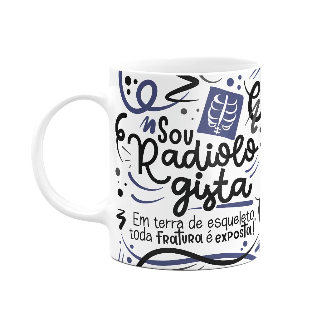 Caneca Profissões - Sou Radiologista - Branca