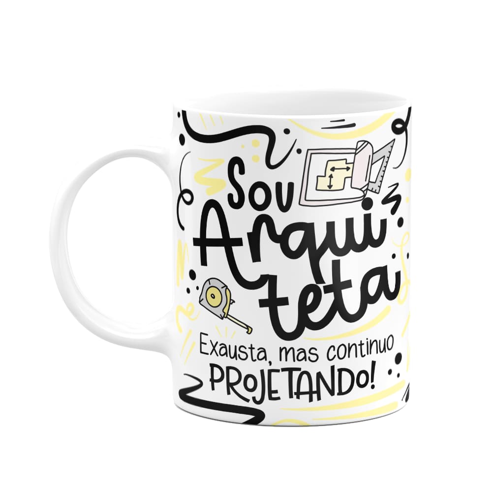 Caneca Profissões - Sou Arquiteta - Branca