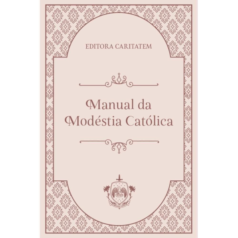 Manual da Modéstia Católica ( Editora Caritatem )