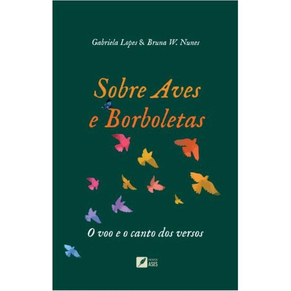 Sobre aves e borboletas:o voo e o canto dos versos