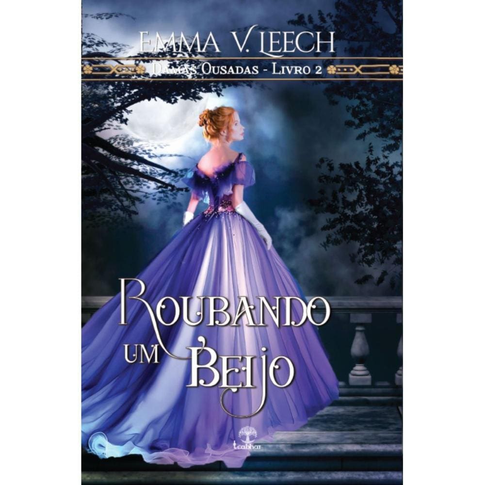 Roubando um Beijo (Damas Ousadas - Livro 2)
