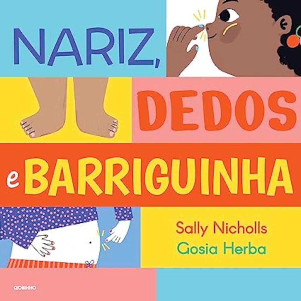 Nariz, Dedos E Barriguinha