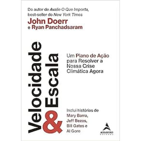 VELOCIDADE & ESCALA - UM PLANO DE AÇÃO PARA RESOLVER A NOSSA CRISE CLIMÁTICA AGORA