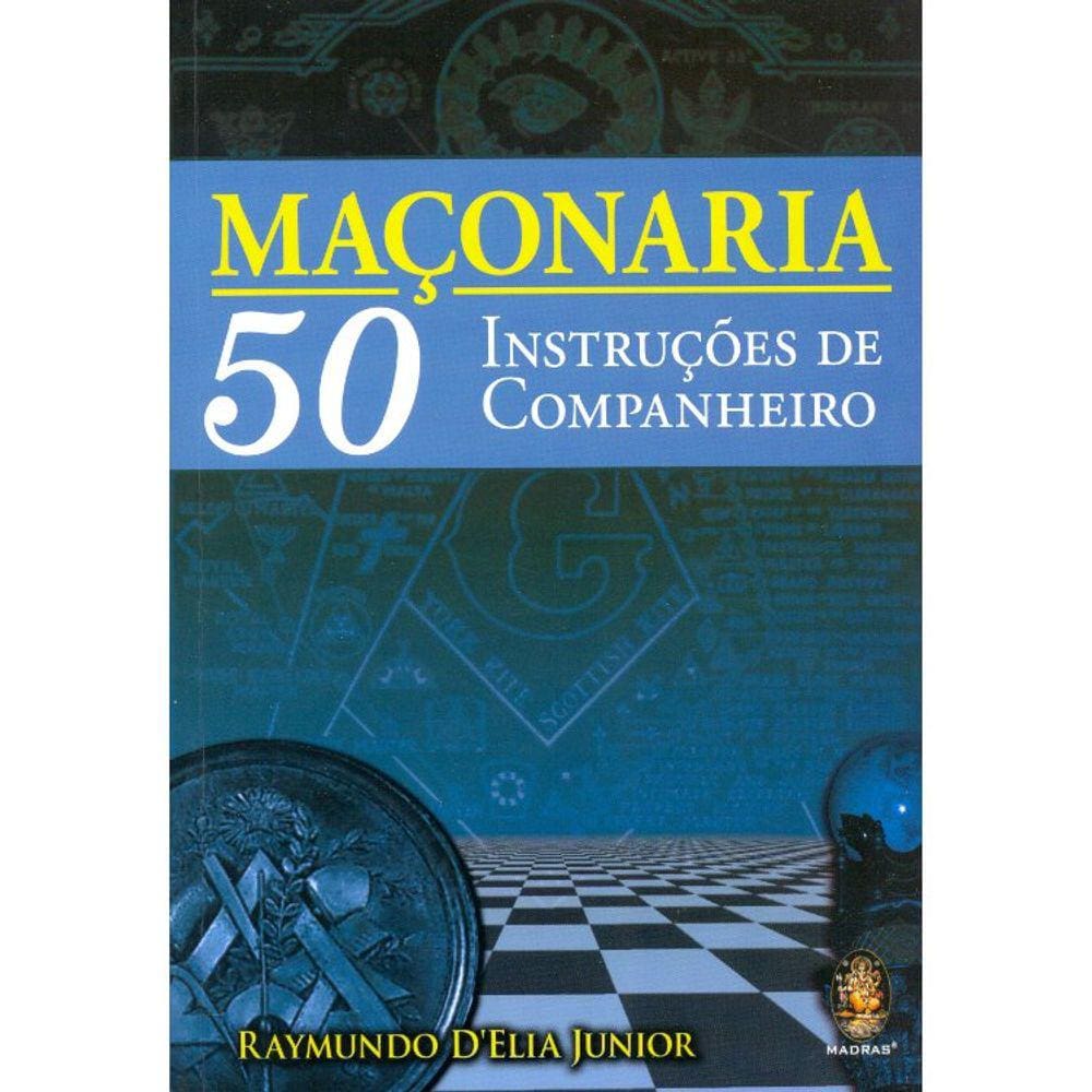 Maçonaria - 50 Instruções De Companheiro