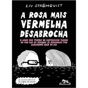 A Rosa Mais Vermelha Desabrocha