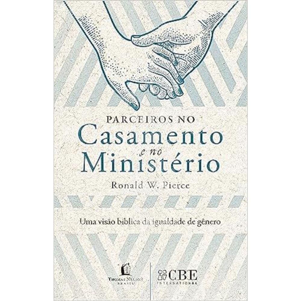 Parceiros No Casamento E No Ministério