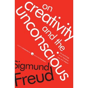 On Creativity And The Unconscious - The Psychology Of Art, Literature, Love, And Religion