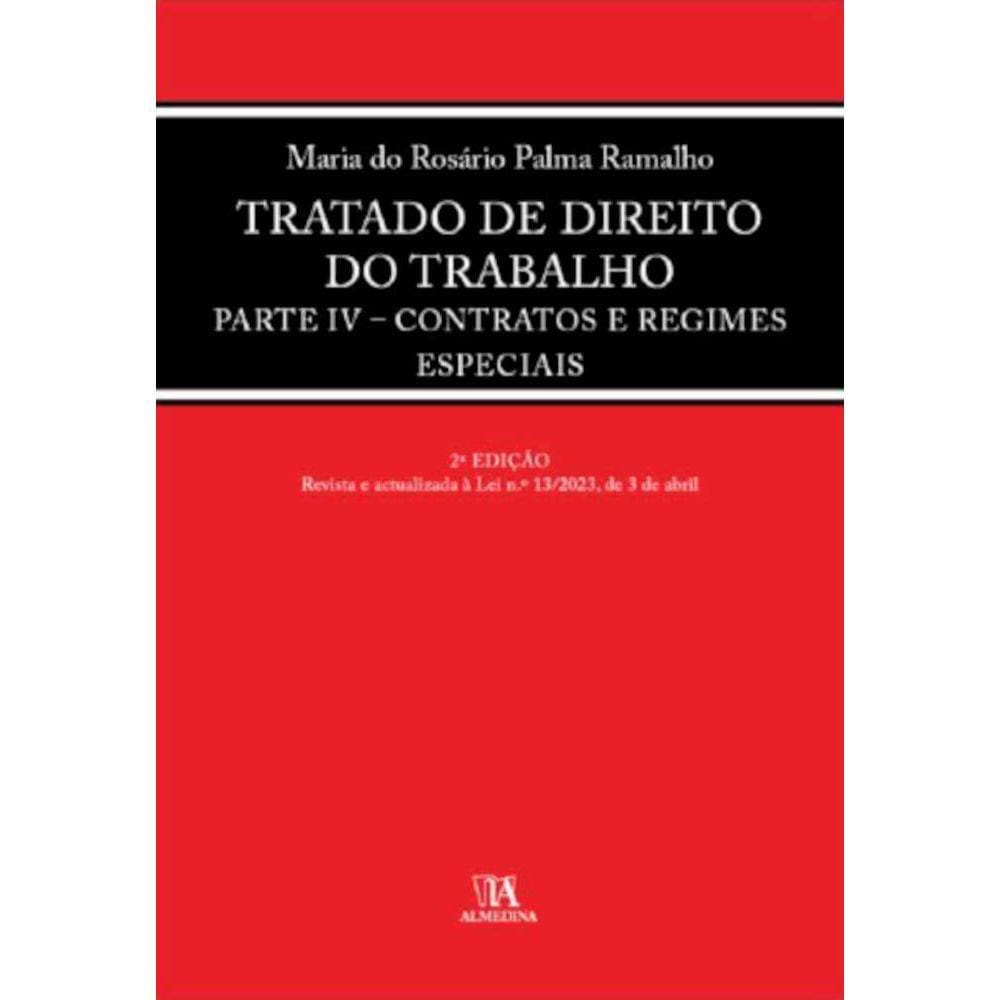 Tratado de direito do trabalho - parte IV - Contratos e regimes especiais