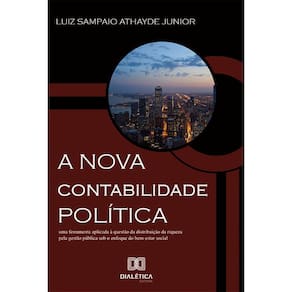 A nova contabilidade política - Uma ferramenta aplicada à questão da distribuição da riqueza pela gestão pública sob o enfoque do bem-estar social
