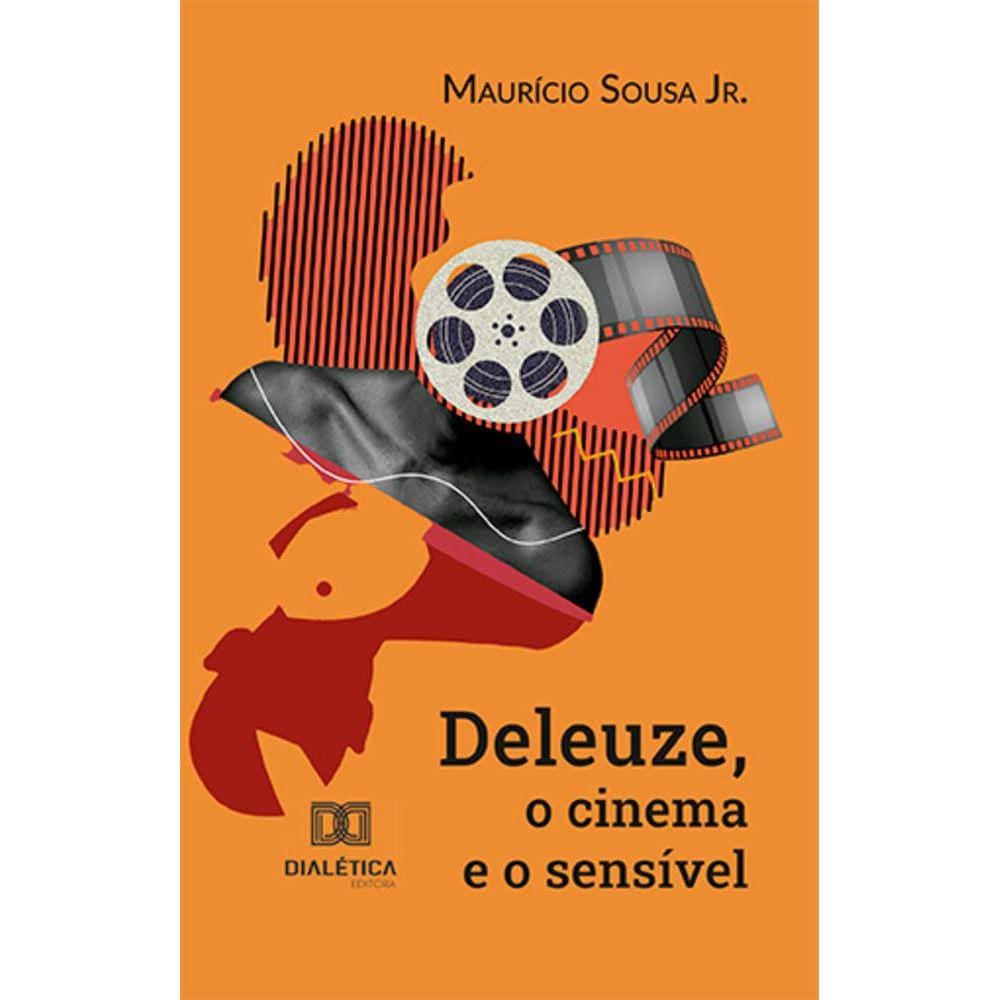 Deleuze, o cinema e o sensível