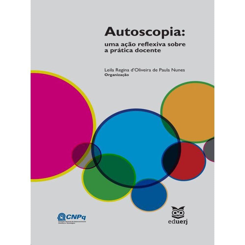 Autoscopia - Uma Ação Reflexiva Sobre A Prática Docente