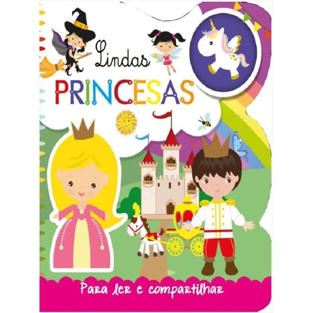 Lindas Princesas - Para Ler E Compartilhar