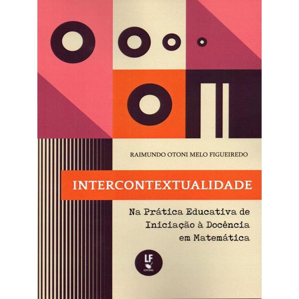 Intercontextualidade Na Prática Educativa De Iniciação À Docência Em Matemática
