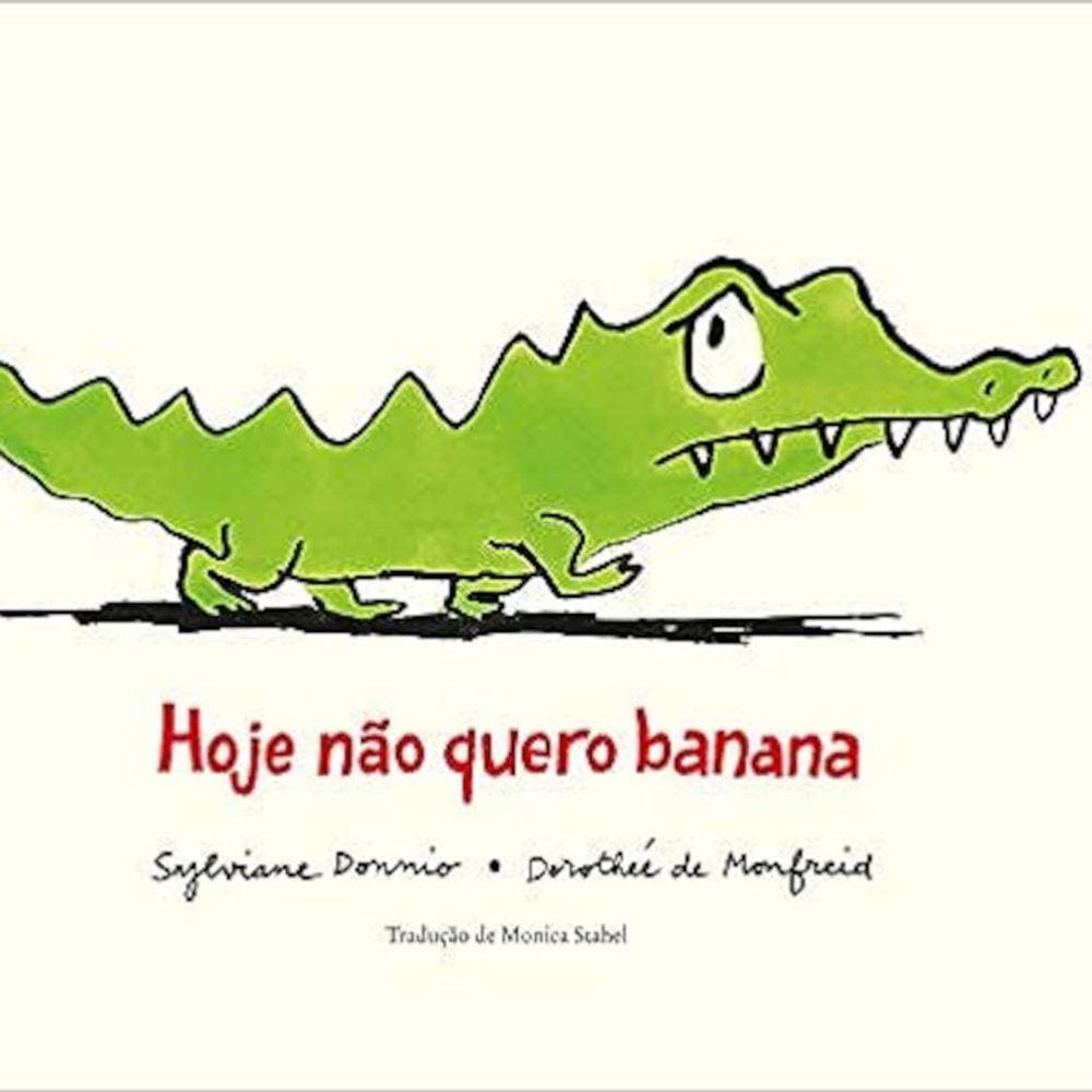 Hoje Não Quero Banana