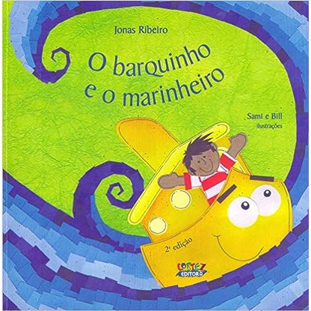 O Barquinho E O Marinheiro