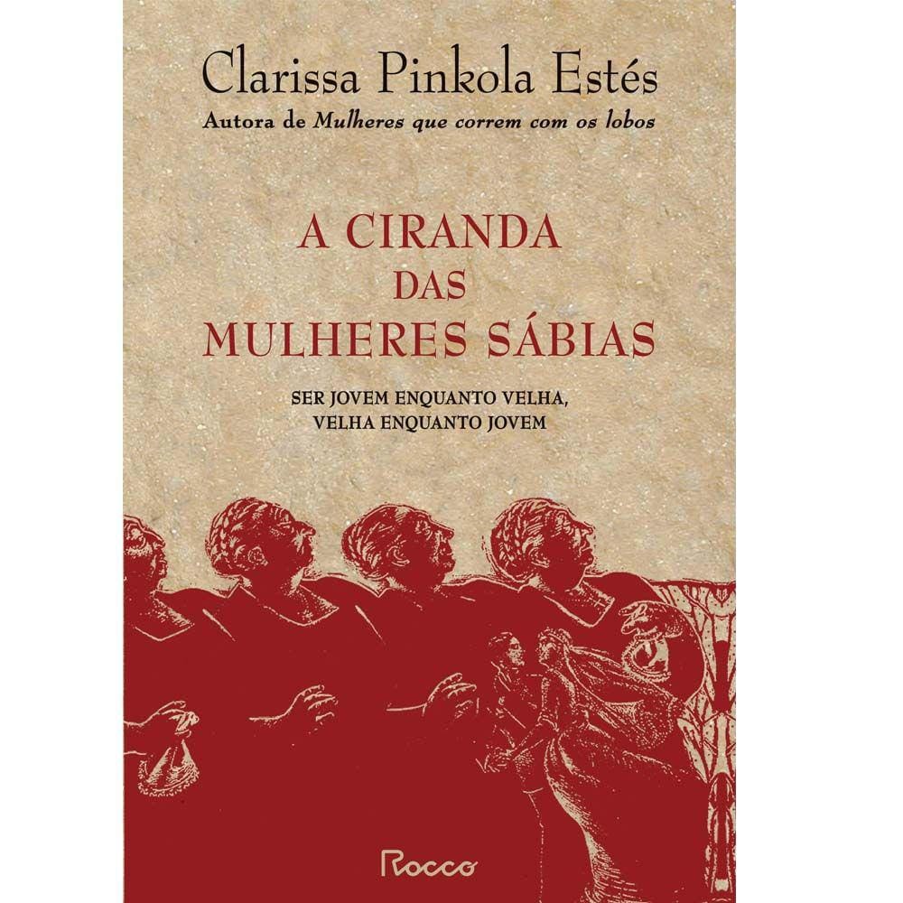 A Ciranda Das Mulheres Sábias - Capa Dura