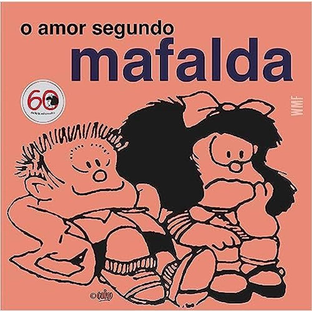 O Amor Segundo Mafalda