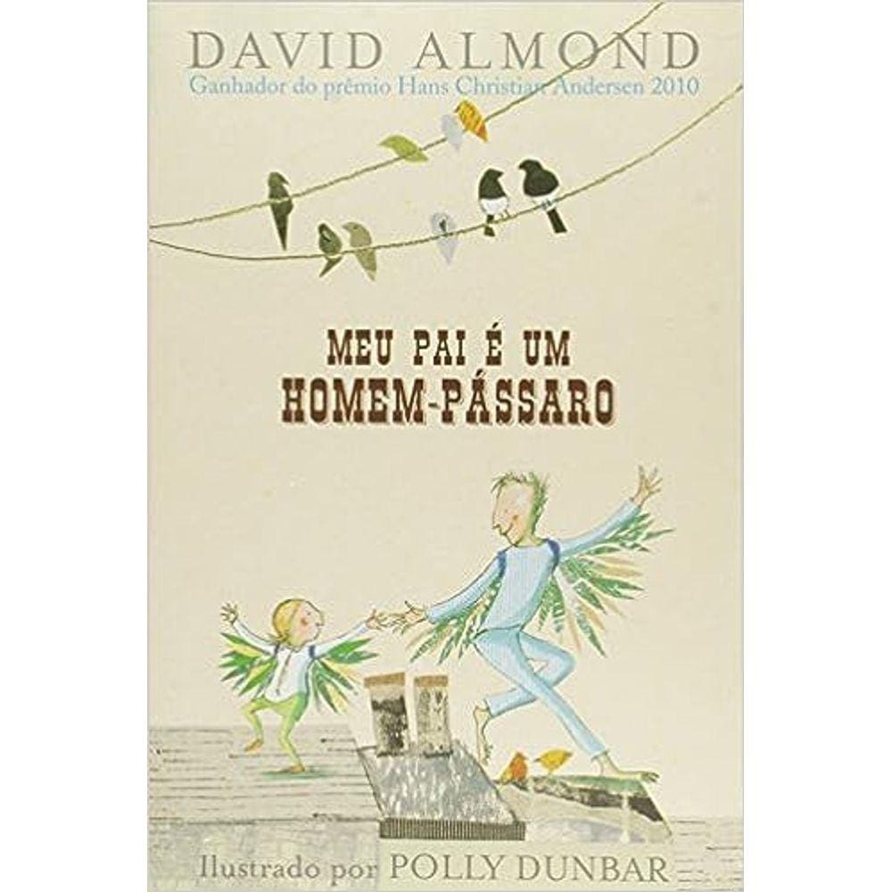 Meu Pai É Um Homem - Pássaro