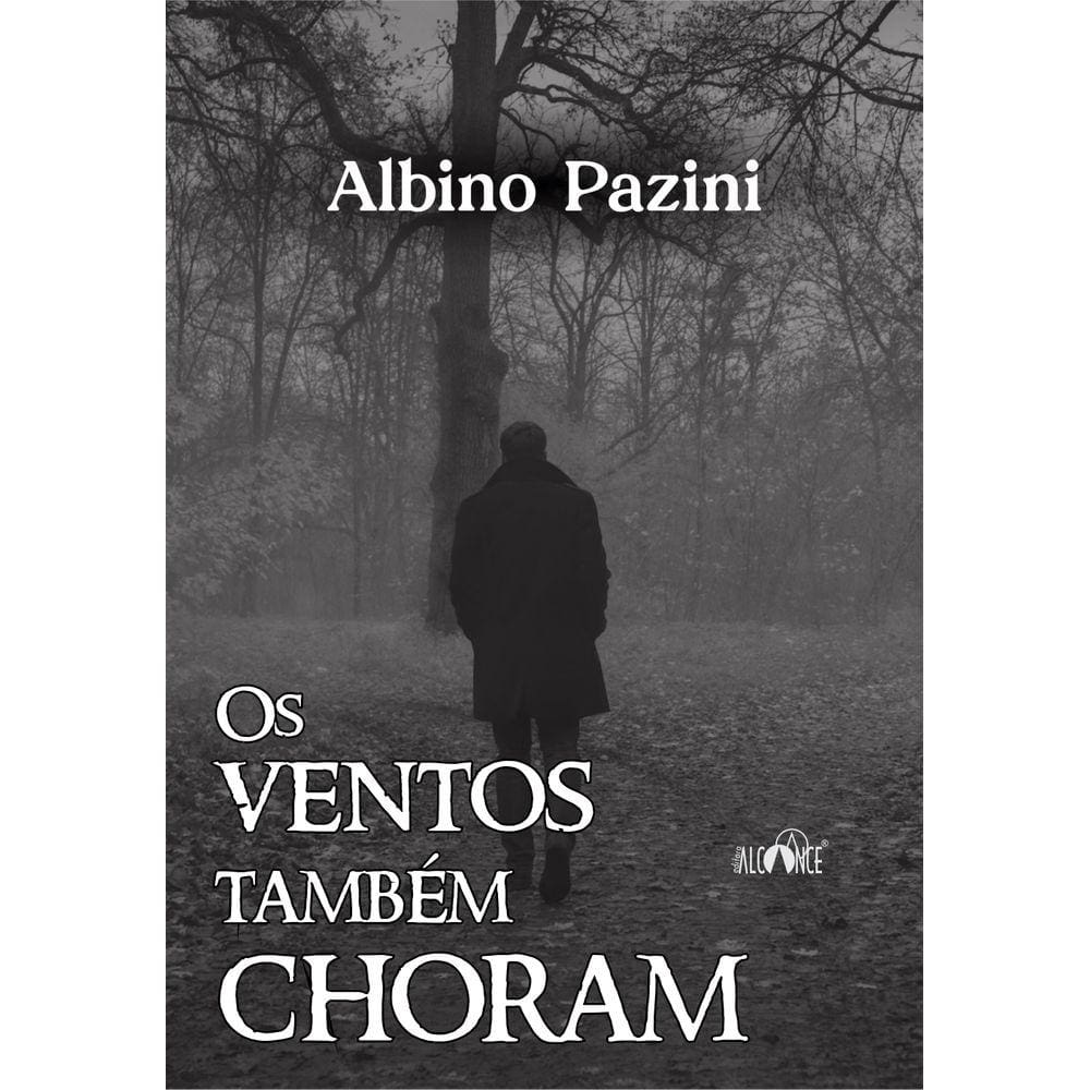 Os ventos também choram - Albino Pazini