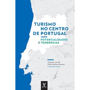 Turismo no centro de Portugal potencialidades e tendências