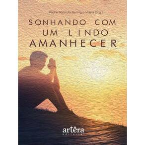 Sonhando Com Um Lindo Amanhecer