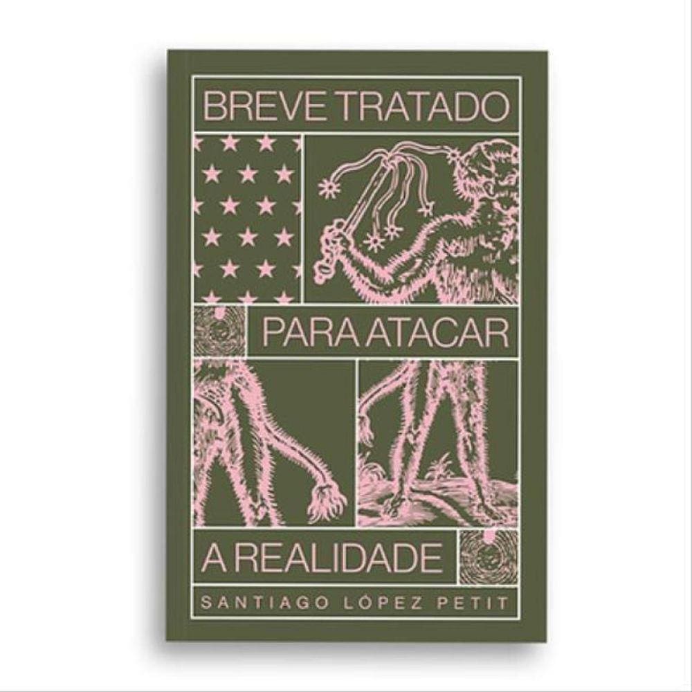 Breve Tratado Para Atacar A Realidade - Vol. 1