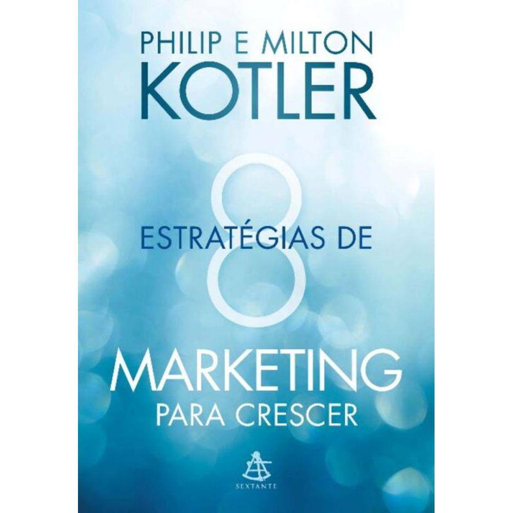 8 Estratégias De Marketing Para Crescer - Dicas Práticas Para Desenvolver Seu Negócio
