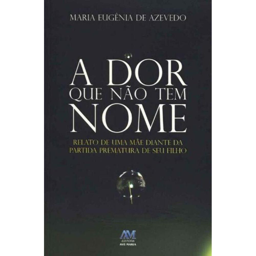Dor Que Nao Tem Nome, A - 1ª
