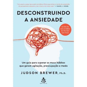 Desconstruindo A Ansiedade: Um Guia Para Superar O