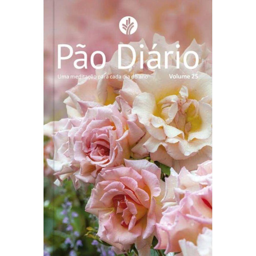 Pão Diário Vol 25 - Flores