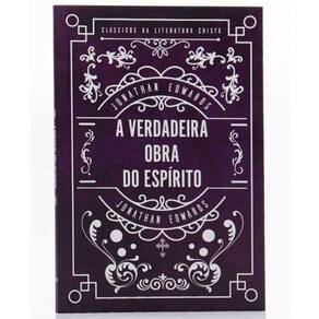 A Verdadeira Obra Do Espírito | Jonathan Edwards
