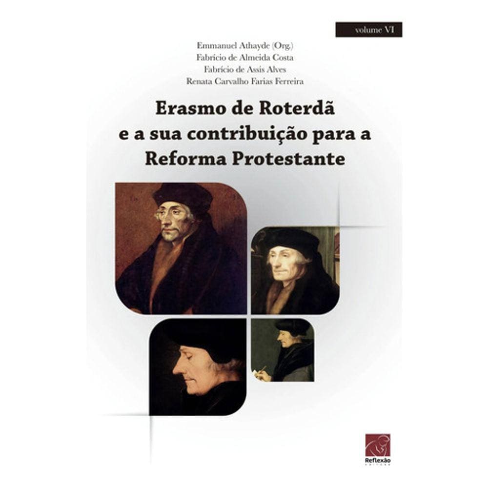 Erasmo De Roterdã Et Sa Voigição Pour Reforma Protanciante