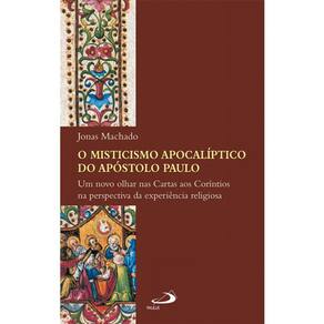 O Misticismo Apocalíptico Do Apóstolo Paulo