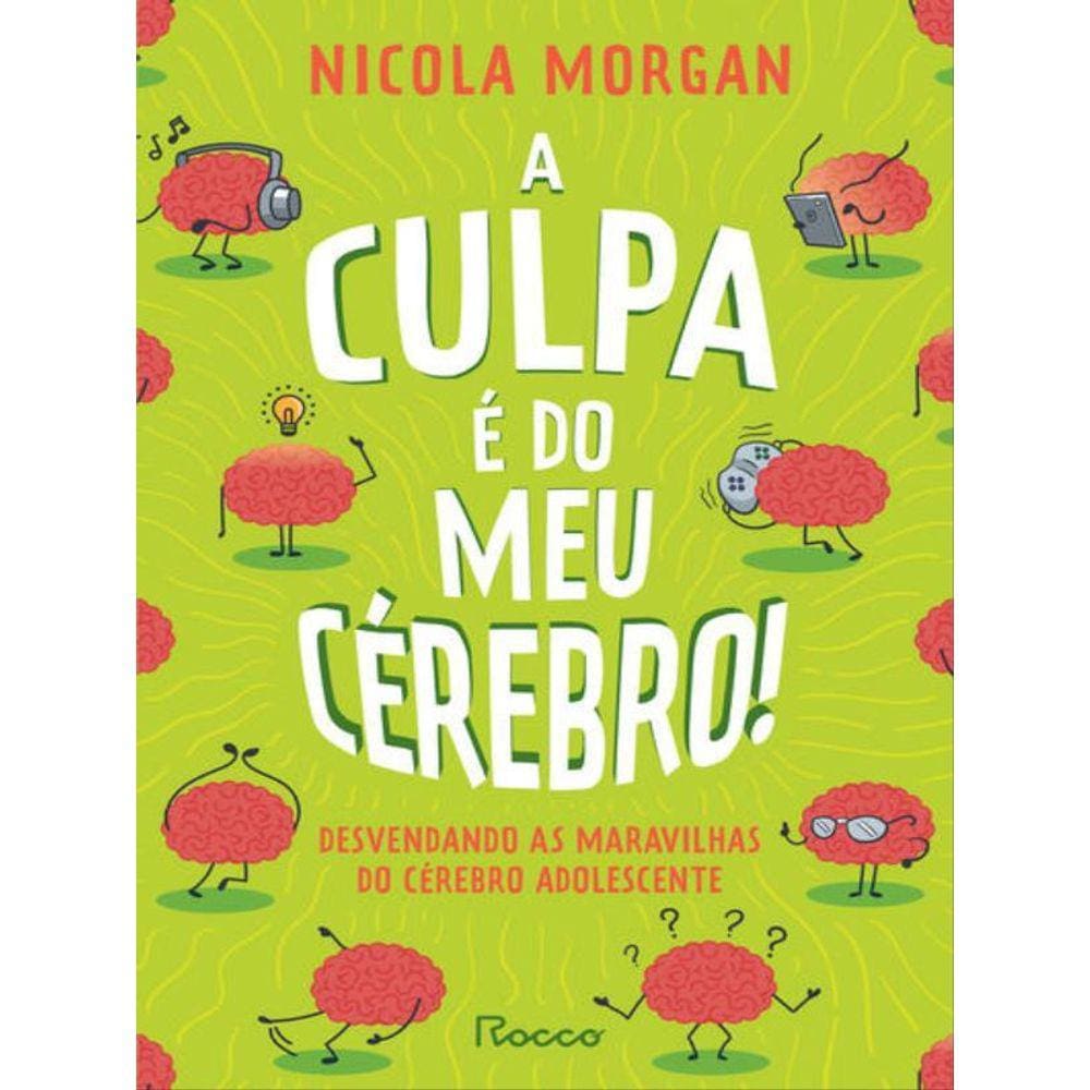 A Culpa É Do Meu Cérebro!