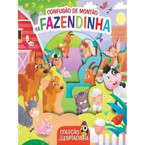 Coleção Dê Uma Espiadinha - Confusão De Montão Na Fazendinha