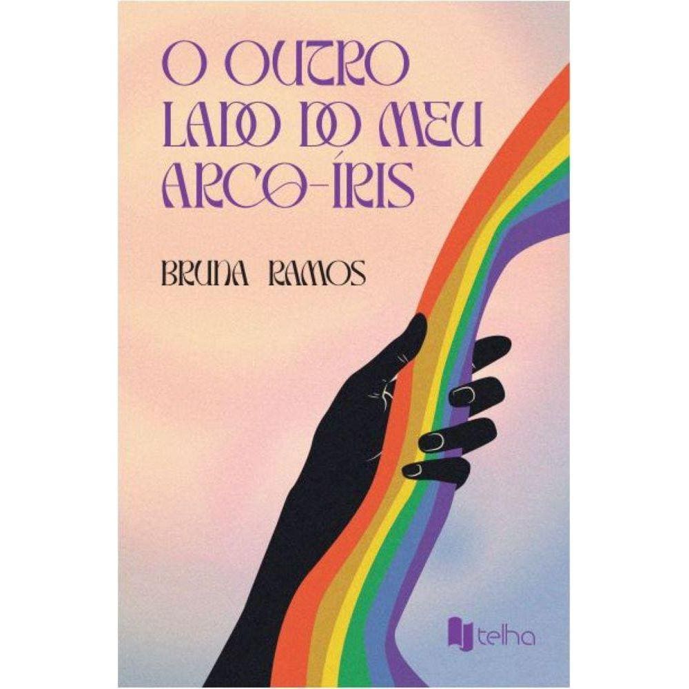 O outro lado do meu arco-íris
