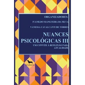 Nuances Psicologicas III - Um Convite À Reflexão Para Atualidade