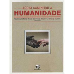 Assim Caminhou a Humanidade