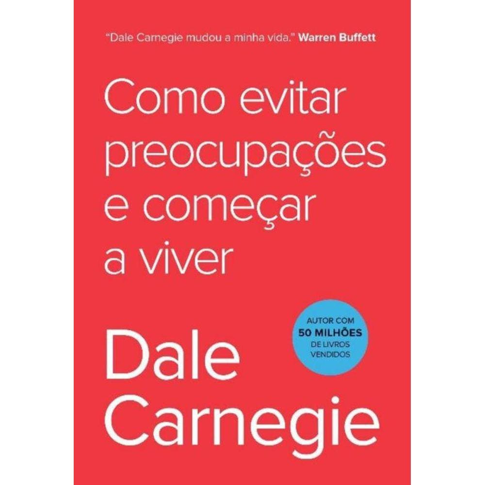 Como Evitar Preocupações e Começar a Viver