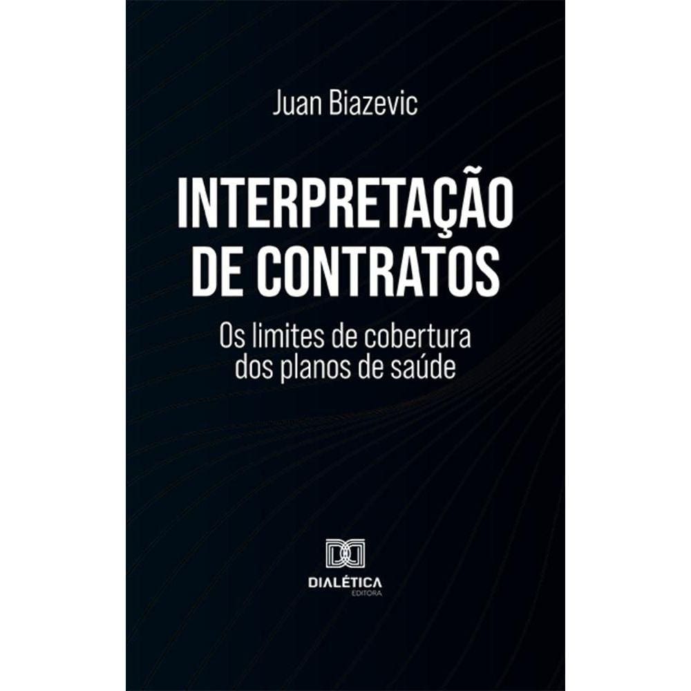 Interpretação de contratos - Os limites de cobertura dos planos de saúde