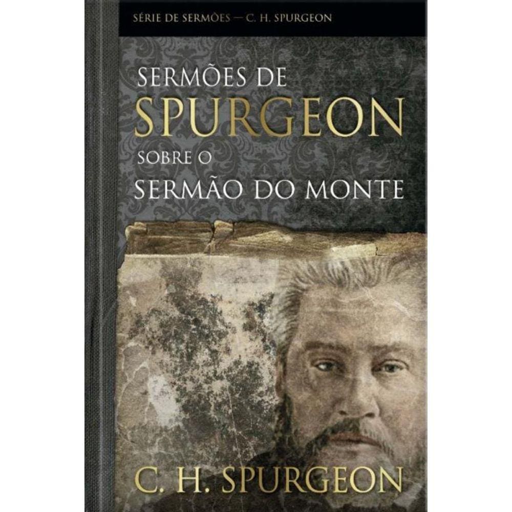 Sermoes De Spurgeon Sobre O Sermao Do Monte