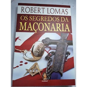 Os segredos da maçonaria Revelando a tradição suprimida