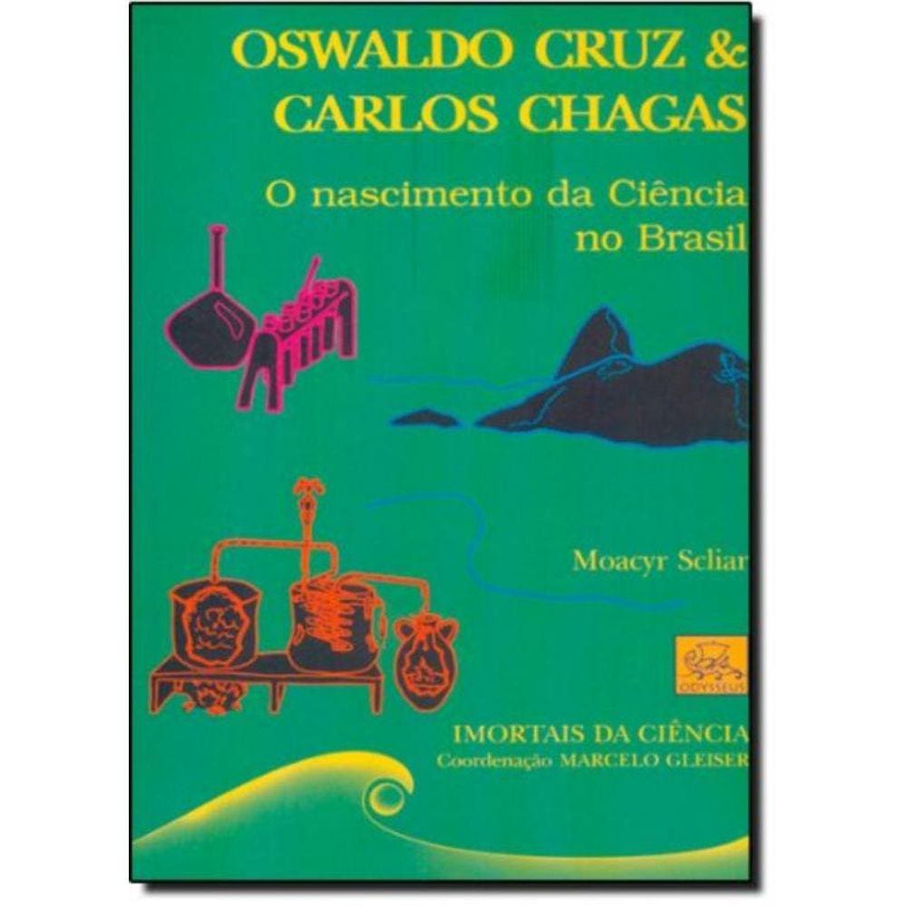 Oswaldo Cruz & Carlos Chagas