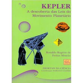 Kepler - A Descoberta das Leis do Movimento Planetário
