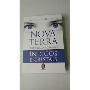 Nova Terra nova Raça Humana Índigos e Cristais